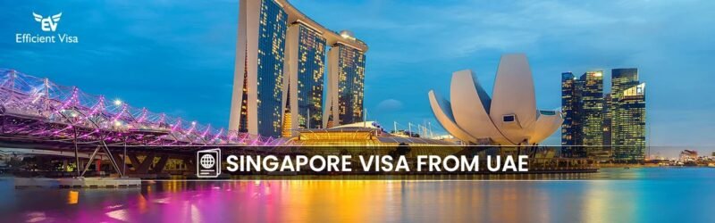 Efficient Visa Makes Singapore Visa from Dubai Simple